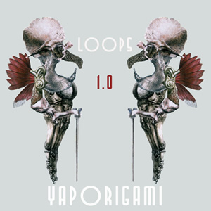 Loops 1.0 - Yaporigami [2011]